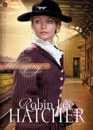 Belonging: A Novel by Robin Lee Hatcher