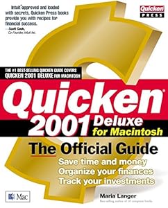 Quicken(r) 2001 Deluxe For Macintosh: The Official Guide (Quicken Press) by Maria Langer
