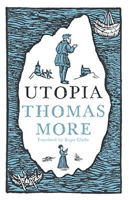 Utopia Newly Translated and Fully Annotated (Alma Classics Evergreens)