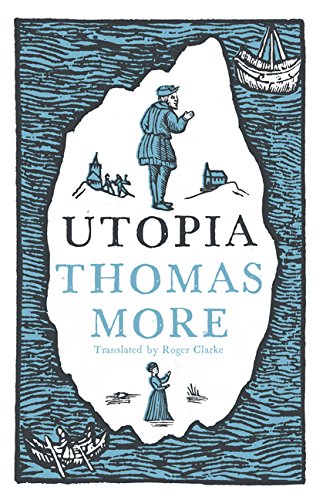 Utopia Newly Translated and Fully Annotated (Alma Classics Evergreens) by Thomas More