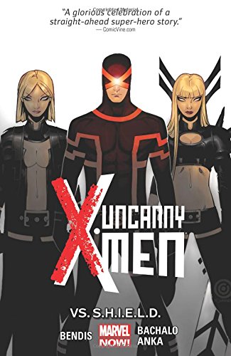 Uncanny X-Men Volume 4: Vs. S.H.I.E.L.D. by Brian Michael Bendis