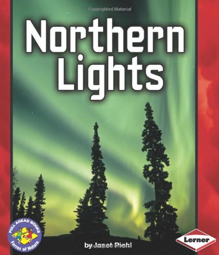 Northern Lights (Pull Ahead Books) by Janet Piehl