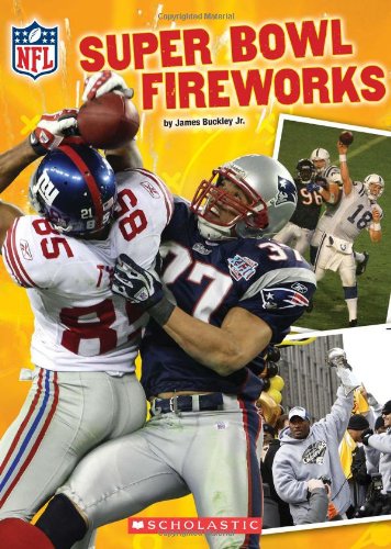 NFL: Super Bowl Fireworks by Scholastic  ,