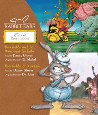Rabbit Ears Tales of Brer Rabbit: Brer Rabbit and the Wonderful Tar Baby, Brer Rabbit & Boss Lion