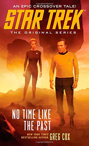 Star Trek: The Original Series: No Time Like the Past by Greg Cox