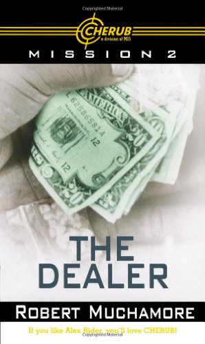 The Dealer (Cherub) by Robert Muchamore
