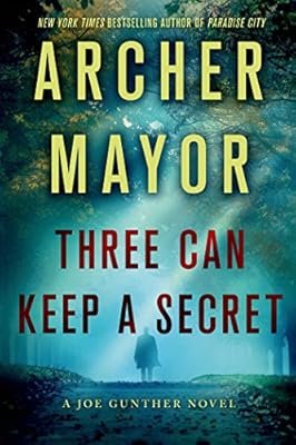 Three Can Keep a Secret: A Joe Gunther Novel (Joe Gunther Mysteries Book 24)