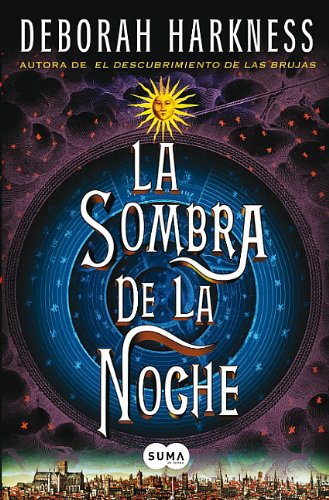 La sombra de la noche by Deborah Harkness