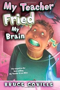 My Teacher Fried My Brains