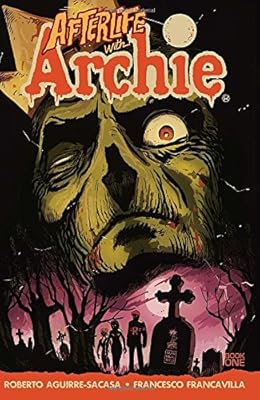 Afterlife with Archie: Escape from Riverdale