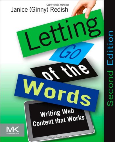 Letting Go of the Words, Second Edition: Writing Web Content that Works by Janice (Ginny) Redish