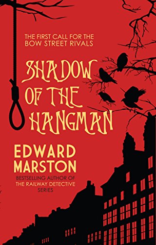 Shadow of the Hangman (Bow Street Rivals) by Edward Marston