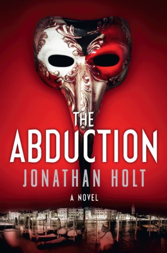 The Abduction: A Novel by Jonathan Holt