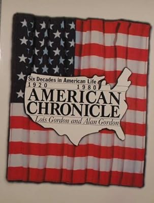 American Chronicle: Six Decades in American Life, 1920-1980