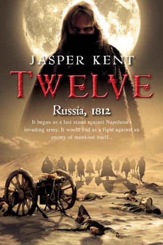 Twelve by Jasper Kent