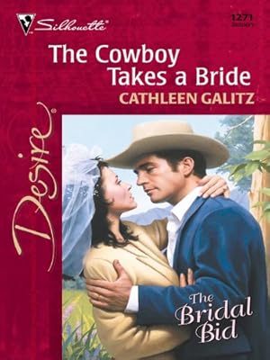 The Cowboy Takes a Bride: A Sexy Western Contemporary Romance (The Bridal Bid Book 1)