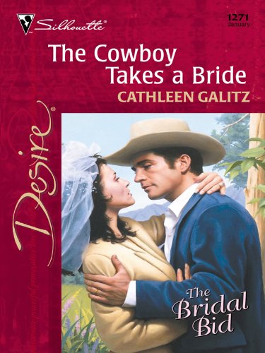 The Cowboy Takes a Bride: A Sexy Western Contemporary Romance (The Bridal Bid Book 1) by Cathleen Galitz