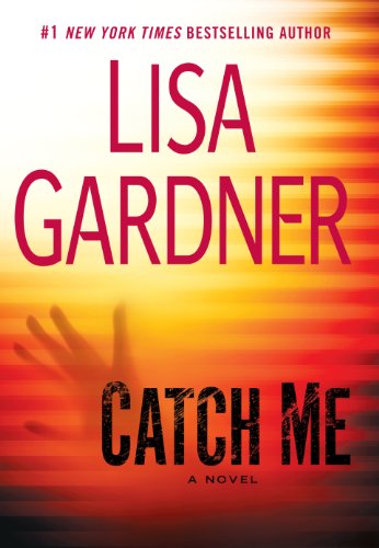 Catch Me by Lisa Gardner