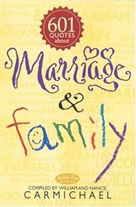 601 Quotes about Marriage & Family by William Carmichael