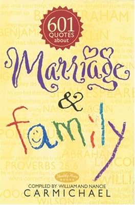 601 Quotes about Marriage & Family