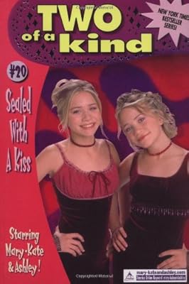 Sealed With a Kiss: Starring Mary-kay and Ashley Olsen (Two of a Kind)