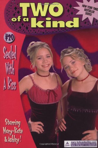Sealed With a Kiss: Starring Mary-kay and Ashley Olsen (Two of a Kind) by Judy Katschke