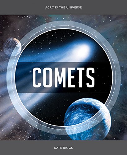 Across the Universe: Comets by Kate Riggs