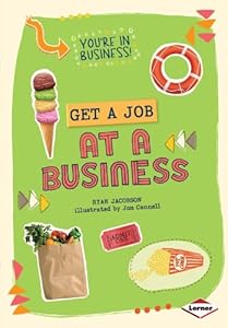 Get a Job at a Business by Ryan Jacobson  ,