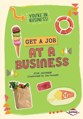 Get a Job at a Business by Ryan Jacobson  ,