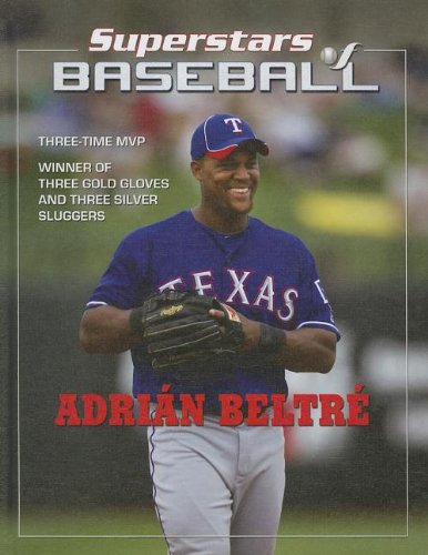 Adri n Beltr‚ (Superestestallas Del Beisol / Superstars of Baseball) by Tania Rodriguez