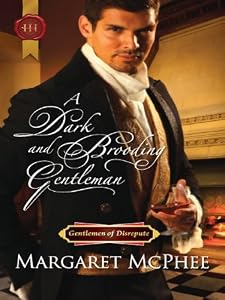 A Dark and Brooding Gentleman (Gentlemen of Disrepute Book 2) by Margaret McPhee