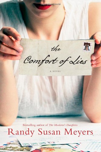 The Comfort of Lies: A Novel by Randy Susan Meyers