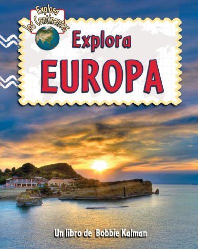 Explora Europa (Explora Los Continentes) (Spanish Edition) by Molly Aloian