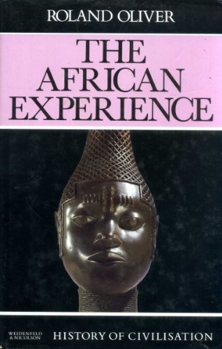 The African Experience (History of Civilization S) by Roland Oliver