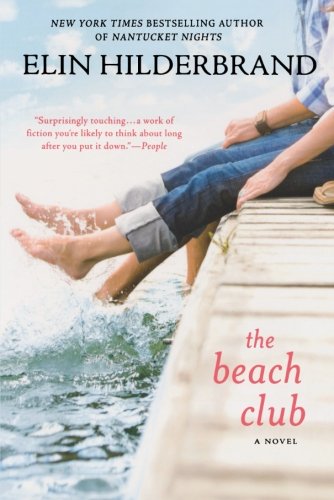 The Beach Club: A Novel by Elin Hilderbrand