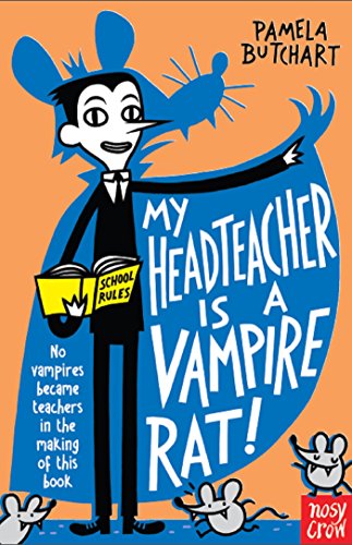 My Head Teacher is a Vampire Rat by Pamela Butchart