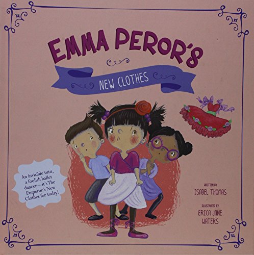Emma Peror's New Clothes by Isabel Thomas                       ,
