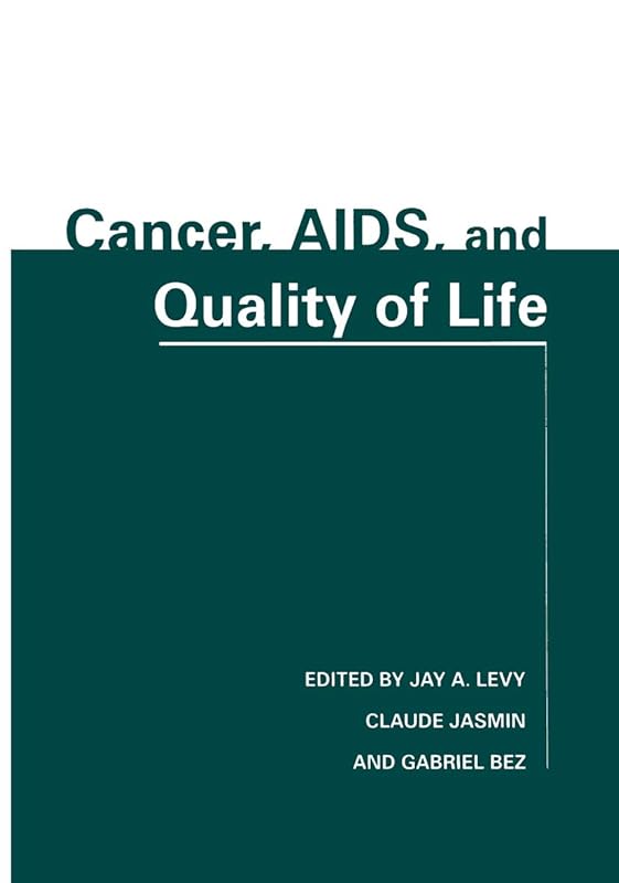 Cancer, AIDS, and Quality of Life (Technology) by Jay A. Levy