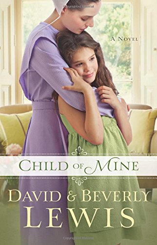 Child of Mine by Beverly Lewis