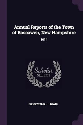 Annual Reports of the Town of Boscawen, New Hampshire: 1914