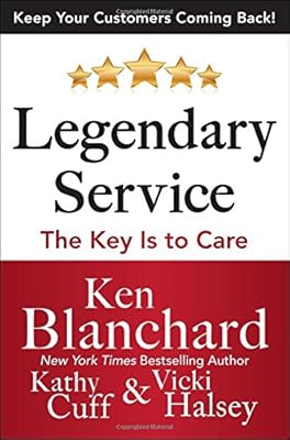 LEGENDARY SERVICE: The Key is to Care