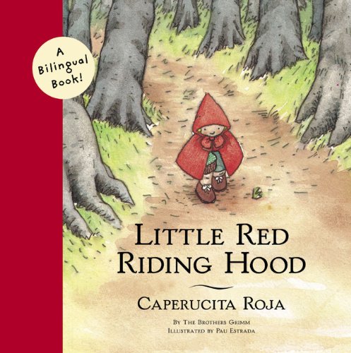 Little Red Riding Hood/Caperucita Roja by Jacob Grimm