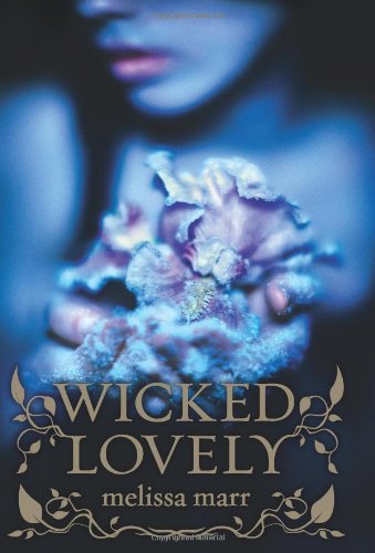 Wicked Lovely by Melissa Marr