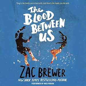The Blood Between Us by Zac Brewer