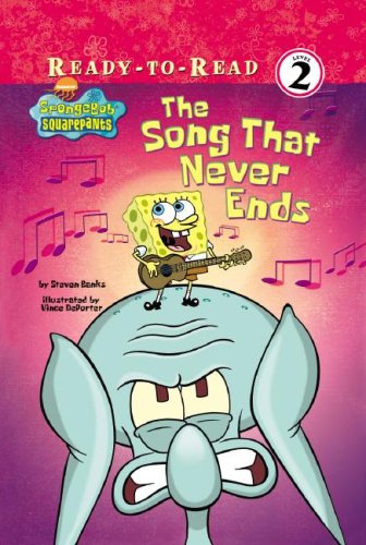 The Song That Never Ends (Spongebob Squarepants Ready-To-Read: Level 2) by Steven Banks