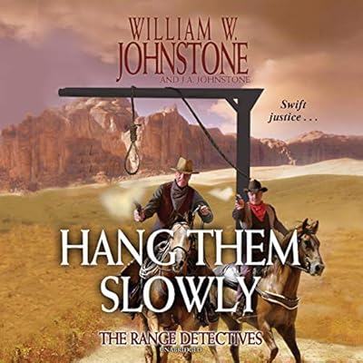 Hang Them Slowly: The Range Detectives, Book 2