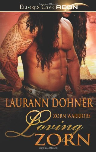 Loving Zorn: Ellora's Cave Aeon by Laurann Dohner