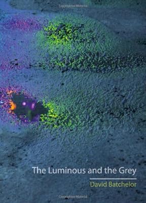 The Luminous and the Grey