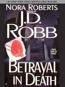 Betrayal in Death by J. D. Robb