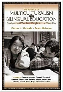 The Politics of Multiculturalism and Bilingual Education: Students and Teachers Caught in the Cross Fire by Carlos J. Ovando